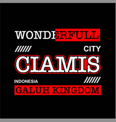 Ciamis Wonderfull City Galuh Kingdom Vintage