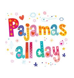 Pajamas All Day