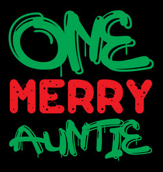 One Merry Auntie Svg Design