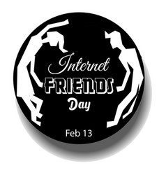 Internet Friends Day Sign And Badge