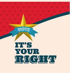 Vote Its Your Right With Star And Ribbon