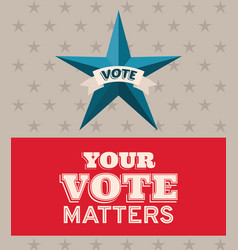 Your Vote Matters Banner And Star Design