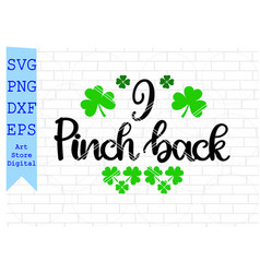 I Pinch Back Svg St Patricks Day Png Eps