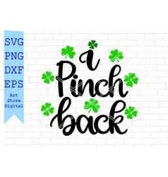 I Pinch Back Svg St Patricks Day Png Eps