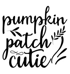 Pumpkin Patch Cutie Shirt Design