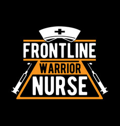 Front Line Warrior Nurse Lettering Design