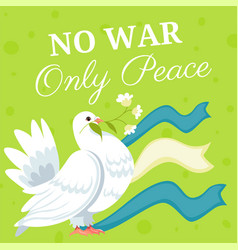 No War Only Peace White Dove With Flower Branch