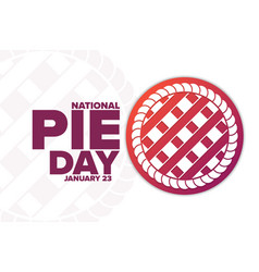 National Pie Day January 23 Holiday Concept