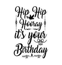 Hip Hooray Its Your Birthday Typography