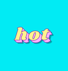 Hot Word Retro Typography