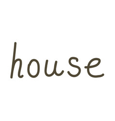 Hand Drawn Lettering - House