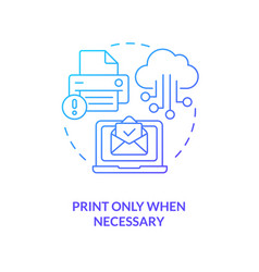 Print Only When Necessary Blue Gradient Concept