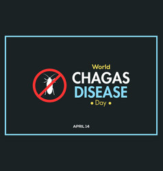 World Chagas Disease Day On Black Background