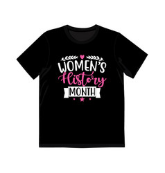 Womens History Month Typography T Shirt Design