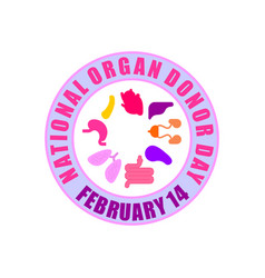 National Organ Donor Day 14th Of February