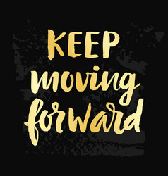 Keep Moving Forward Poster