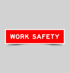 Sticker Label With Word Work Safety In Red Color