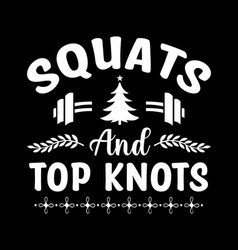 Squats And Top Knots