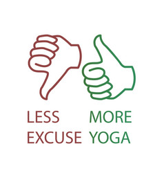 Yoga Quotes Less Excuse More