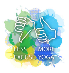 Yoga Quotes Less Excuse More Watercolor