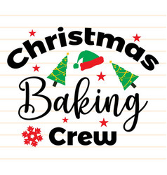 Christmas Baking Crew Svg Design