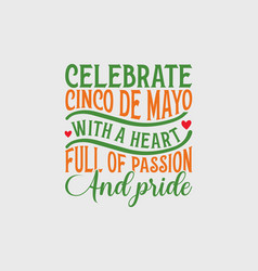 Celebrate Cinco De Mayo With A Heart Full Of Pa