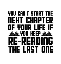 You Cant Start The Next Chapter