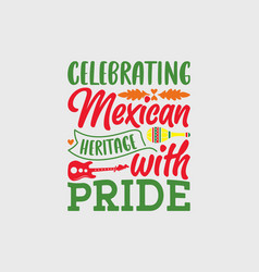 Celebrating Mexican Heritage With Pride