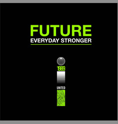 Future Everyday Stronger Simple Vintage