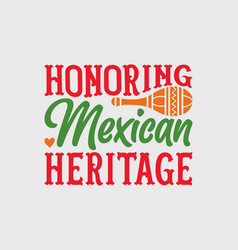 Honoring Mexican Heritage