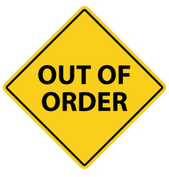 Out Of Order Sign Out Of Order Warning Symbol