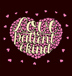 Hand Lettering Love Is Patient And Kind