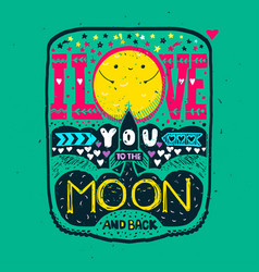 I Love You To The Moon And Back