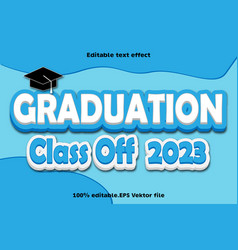 Graduation Class Off 2023 Editable Text Effect