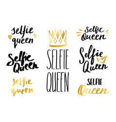 Selfie Queen Handwritten Slogan