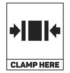 Clamp Here Label Black Warning Parcel Sign