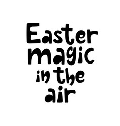 Easter Magic In The Air Handdrawn Lettering