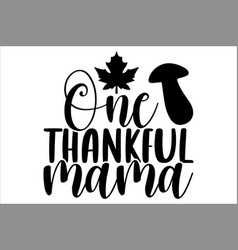 One Thankful Mama