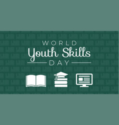 World Youth Skills Day With School Theme