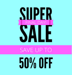 Super Sale Ad Poster Save Up To Fifty Percent