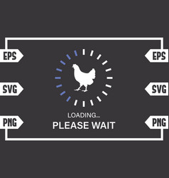 Hen Loading Please Wait