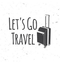 Lets Go Travel Badge Logo Travel Inspiration