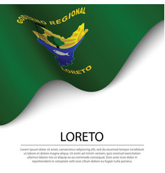 Waving Flag Of Loreto Is A Region Of Peru