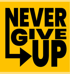 Never Give Up Motivational Quote Hand Written Ins