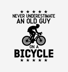 Never Underestimate An Old Guy On A Bicycle Svg