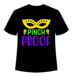 Pinch Proof Mardi Gras Shirt Design