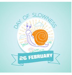 26 February Day Of Slowness