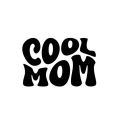 Cool Mom Design On White Background