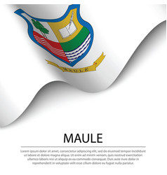 Waving Flag Of Maule Is A Region Of Chile