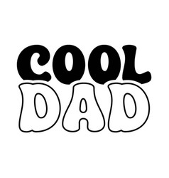 Cool Dad Design On White Background